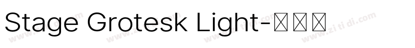 Stage Grotesk Light字体转换 Stage Grotesk Light字体转换